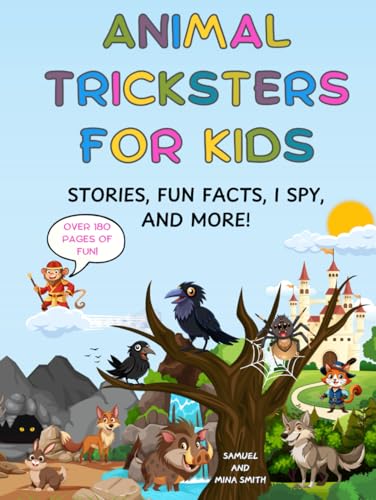 Animal Tricksters For Kids: Stories, Fun Facts, I Spy, And More! von Independently published