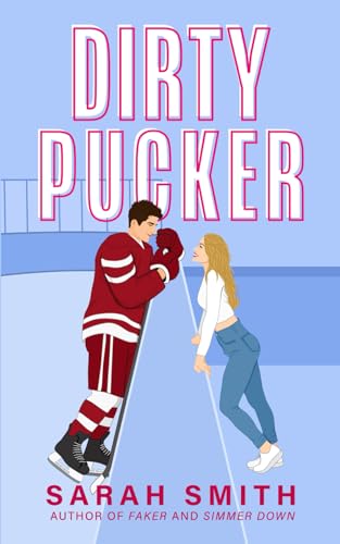 Dirty Pucker: a grumpy sunshine hockey romance (Denver Bashers Series, Band 2)