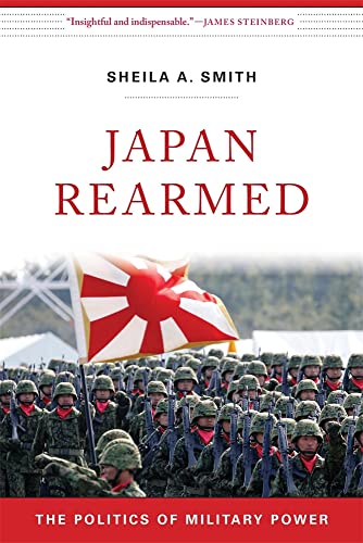 Japan Rearmed: The Politics of Military Power von Harvard University Press