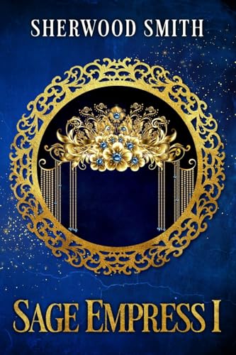 Sage Empress I (Sagacious, Band 2)