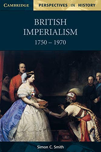 British Imperialism 1750-1970 (Cambridge Perspectives in History)