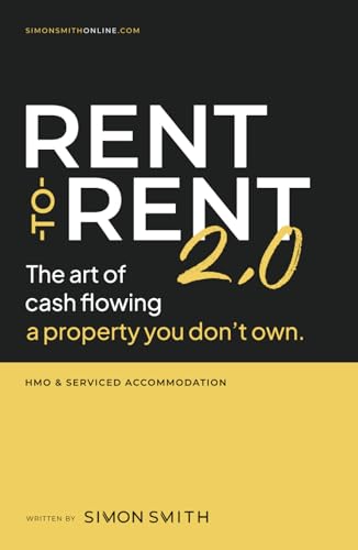 Rent-to-Rent 2.0: The art of cash flowing a property you don’t own