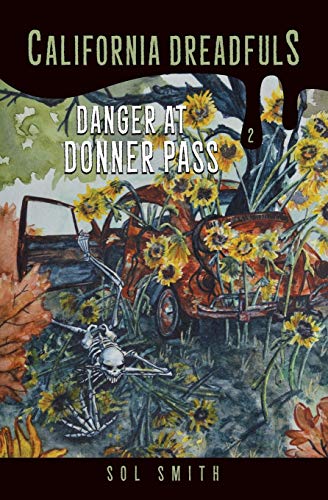 Danger at Donner Pass (California Dreadfuls, Band 2)