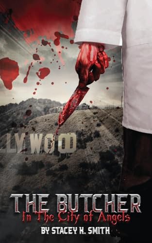 The Butcher In The City of Angels: Volume One von Outskirts Press