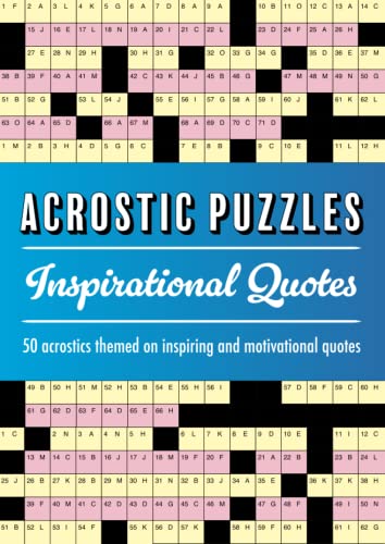 Acrostic Puzzles: Inspirational Quotes: 50 acrostics themed on inspiring and motivational quotes von Independently published
