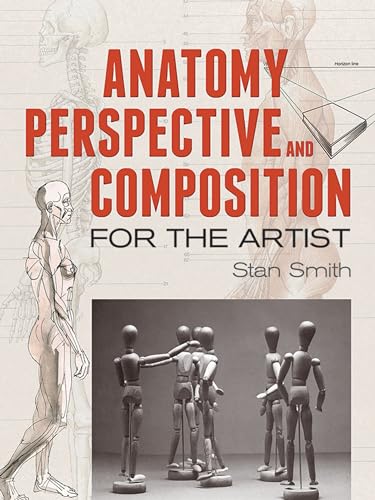 Anatomy, Perspective and Composition for the Artist (Dover Art Instruction)