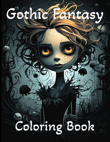 Gothic Fantasy Grayscale Coloring Book: Creepy and cute goth images to color and relax with von Independently published