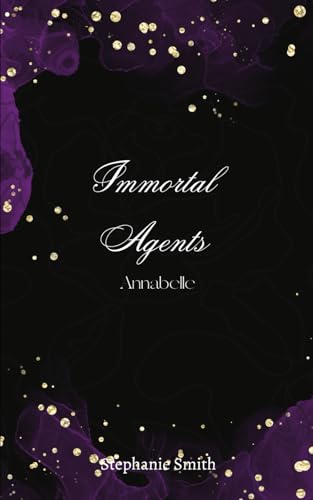 Immortal Agents: Annabelle von Independently published