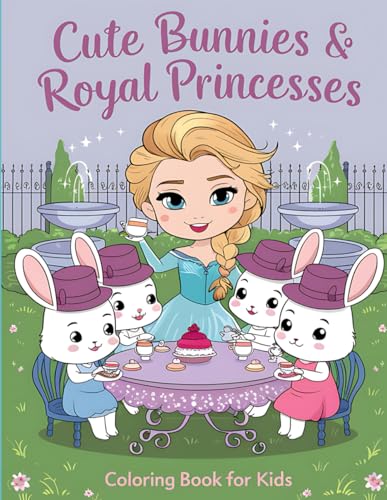 The Princess Rabbit's Easter Adventure Coloring Book For Kids Ages 3-10 Easter Day: A Magical Tale of Friendship and Discovery von Independently published