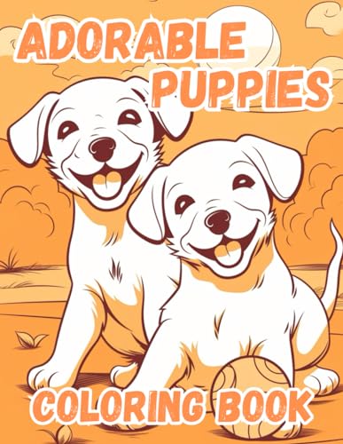Adorable Puppies: Coloring Book von Independently published