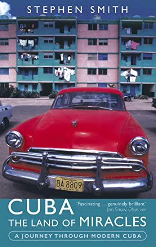 Cuba: The Land Of Miracles: A Journey Through Modern Cuba von Abacus