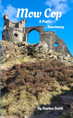 Mow Cop: A Poet’s Sanctuary Mow Cop: A Poet’s Sanctuary von Independently published