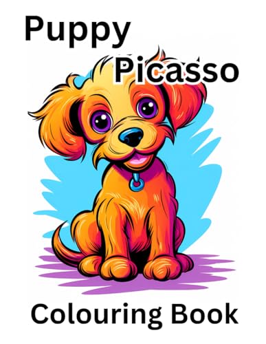 Puppy Picasso: Artistic Colouring for Dog Enthusiasts (UK English) von Independently published