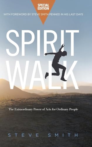 Spirit Walk (Special Edition): The Extraordinary Power of Acts for Ordinary People von William Carey Publishing