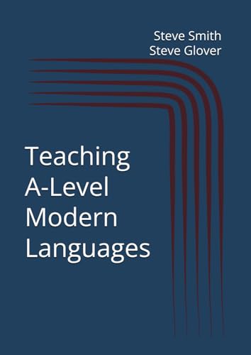 Teaching A-Level Modern Languages Teaching A-Level Modern Languages von Independently published