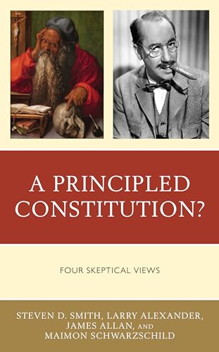 A Principled Constitution?: Four Skeptical Views von Lexington Books
