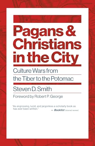 Pagans and Christians in the City: Culture Wars from the Tiber to the Potomac (Emory University Studies in Law and Religion) von William B. Eerdmans Publishing Company