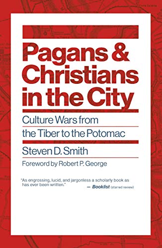 Pagans and Christians in the City: Culture Wars from the Tiber to the Potomac (Emory University Studies in Law and Religion) von William B. Eerdmans Publishing Company