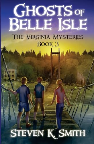 Ghosts of Belle Isle (The Virginia Mysteries, Band 3)