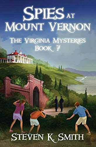 Spies at Mount Vernon (The Virginia Mysteries, Band 7) von Myboys3 Press