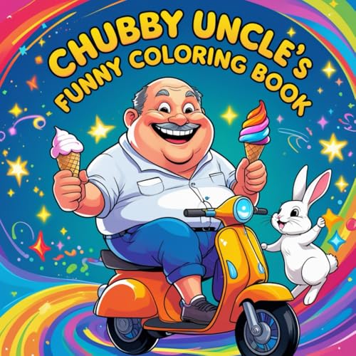 Chubby Uncle’s Funny Coloring Book: A Hilarious Adventure of Laughter, Magic, and Fun! Chubby Uncle’s Funny Coloring Book: A Hilarious Adventure of Laughter, Magic, and Fun! von Independently published
