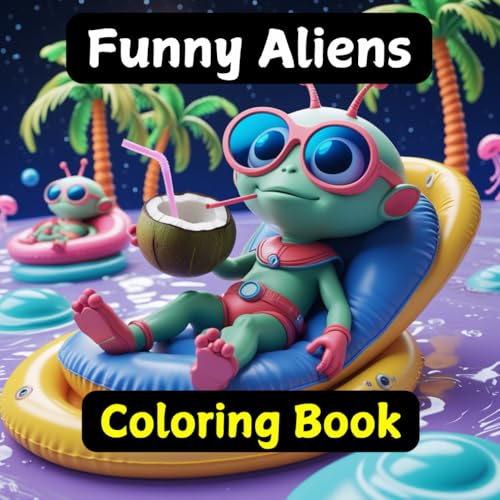 Funny Aliens & Their Crazy Planets Coloring Book for Kids Ages 3-6: A Fun and Easy Coloring Book with Cute Aliens, Silly Spaceships, and Wacky Planets for Kids, Toddlers & Preschoolers Funny Aliens & Their Crazy Planets Coloring Book for Kids Ages 3-6: A Fun and Easy Coloring Book with Cute Aliens, Silly Spaceships, and Wacky Planets for Kids, Toddlers & Preschoolers von Independently published