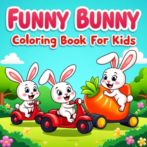 Funny Bunny Coloring Book for Kids: A Silly Bunny Adventure Full of Bunny Jokes and Laughs for Ages 3–8 Funny Bunny Coloring Book for Kids: A Silly Bunny Adventure Full of Bunny Jokes and Laughs for Ages 3–8 von Independently published