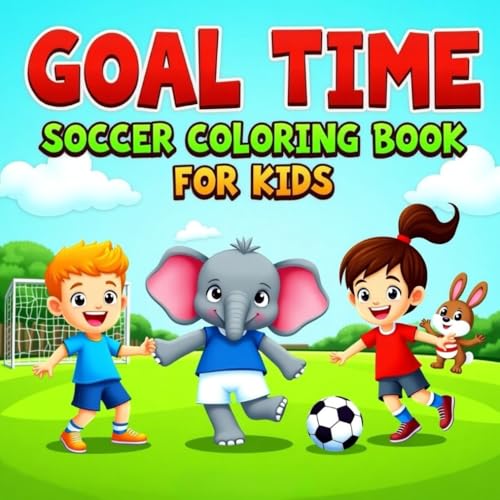 Goal Time! Soccer Coloring Book for Kids: A Cute and Easy Coloring Book Featuring Soccer Balls, Players, and Funny Moments Goal Time! Soccer Coloring Book for Kids: A Cute and Easy Coloring Book Featuring Soccer Balls, Players, and Funny Moments von Independently published