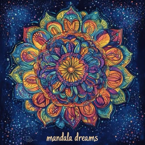 Mandala Dreams: Unwind and Relax with Dreamy and Enchanting Mandala Patterns Mandala Dreams: Unwind and Relax with Dreamy and Enchanting Mandala Patterns von Independently published
