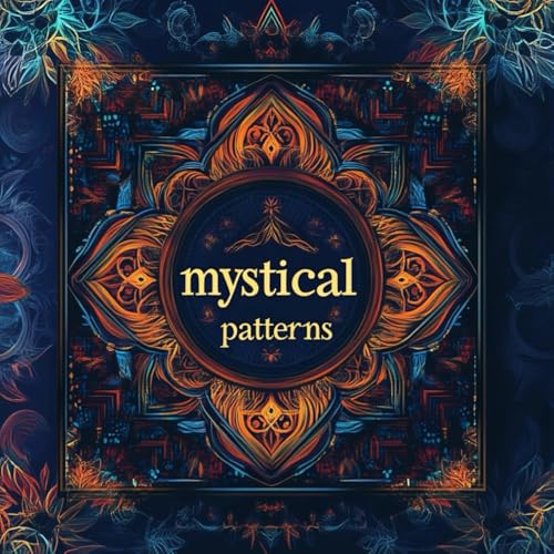 Mystical Patterns: Immerse Yourself in the Mysticism of Beautiful Mandala Designs Mystical Patterns: Immerse Yourself in the Mysticism of Beautiful Mandala Designs