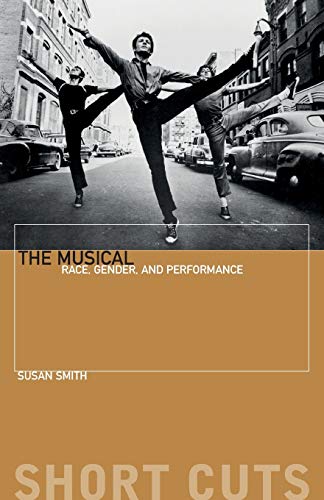 The Musical: Race, Gender And Performance (Short Cuts) von Wallflower Press