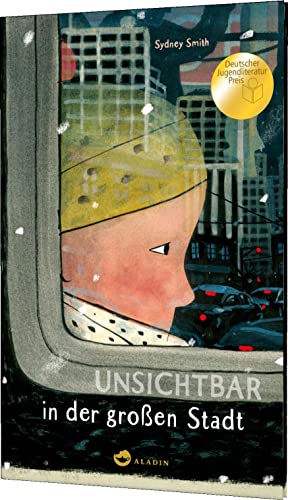 Unsichtbar in der großen Stadt: Gewinner Deutscher Jugendliteraturpreis 2021 in der Kategorie Bilderbuch von Aladin