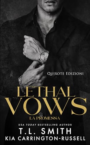 Lethal Vows - La Promessa (Lethal Vows serie, Band 1) von Quixote Edizioni