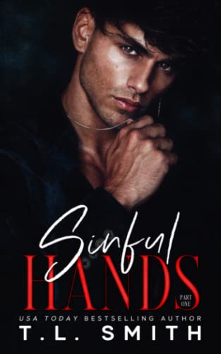 Sinful Hands: (Lucas & Chanel #1) (Chained Hearts Duet Series, Band 3) von Independently published