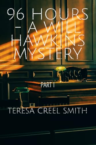 96 Hours - A Will Hawkins Mystery: Part I von Independently published