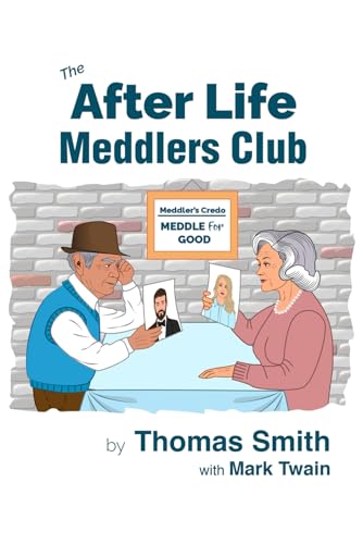 The After Life Meddlers Club The After Life Meddlers Club von Independently published