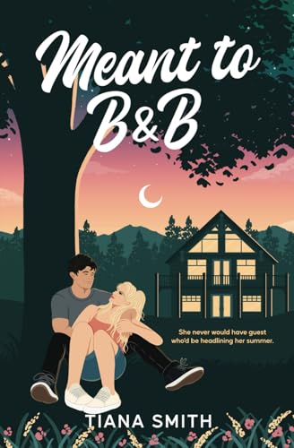 Meant to B&B (Sweet Mountain Air Series) von Independently published