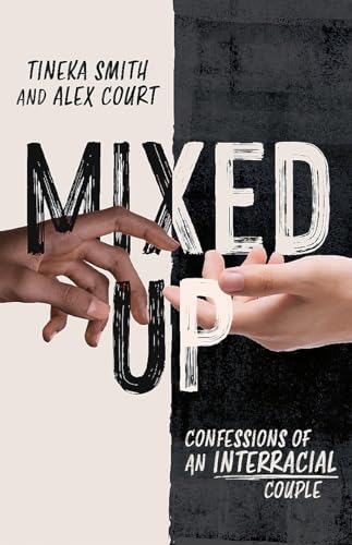 Mixed Up: Confessions of an Interracial Couple von Headline