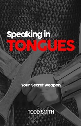 Speaking in Tongues: Your Secret Weapon