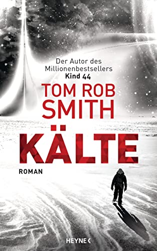 Kälte: Roman von HEYNE