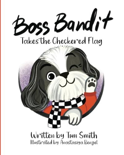 Boss Bandit Takes the Checkered Flag (The Boss Bandit Series) von Bookfox Press