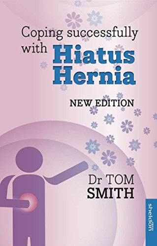 Coping Successfully with Hiatus Hernia: New Edition
