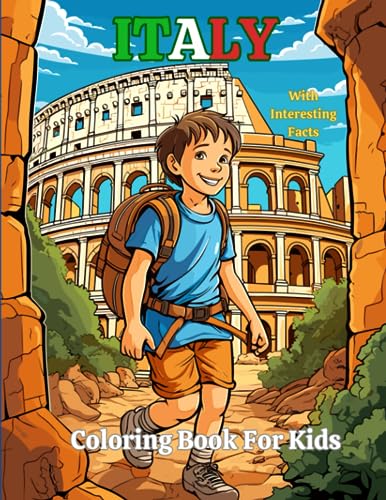 Italy Coloring Book For Kids: With Interesting Facts: Coloring Book about Famous Places in Italy for Kids aged 6 to 13. von Independently published