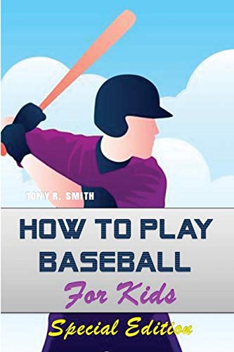 How to play Baseball for Kids: Special Edition von S.S. Publishing