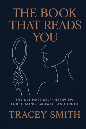 The Book That Reads You: The Ultimate Self-Interview for Healing, Growth, and Truth von Independently published