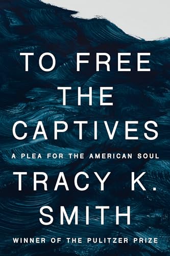 To Free the Captives: A Plea for the American Soul