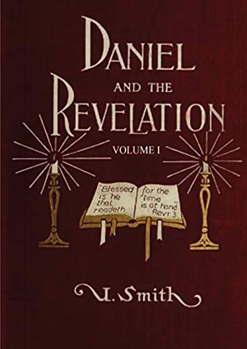 Daniel and Revelation Volume 1: : (New GIANT Print Edition, The statue of Gold Explained, The Four Beasts, The Heavenly Sanctuary and more) (AA ... Two Important Books of the Bible, Band 1)