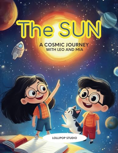 The SUN.: A Cosmic Journey with Leo and Mia von Independently published
