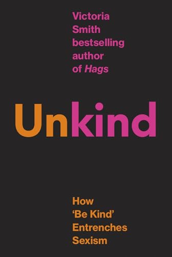 (Un)kind: How 'Be Kind' Entrenches Sexism von Fleet