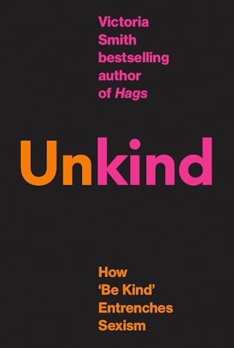 (Un)kind: How 'Be Kind' Entrenches Sexism von Fleet